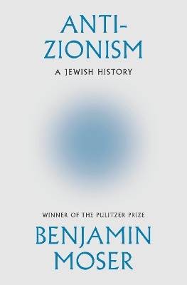Anti zionism benjamin - benjamin, moser